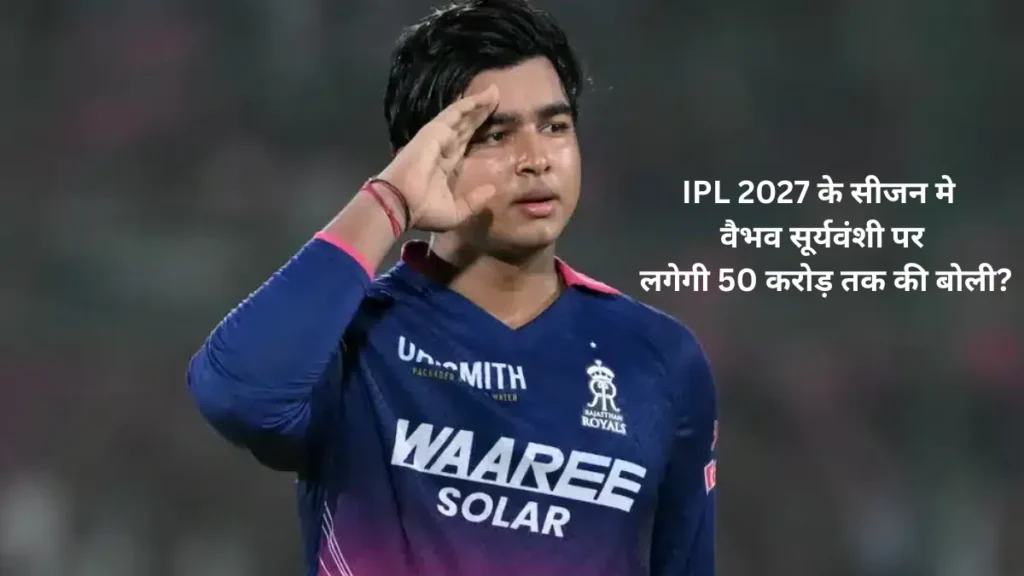 IPL 2027 Vaibhav Sooryavanshi
